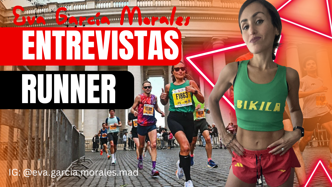 ENTREVISTAS RUNNER: EVA GARCÍA MORALES